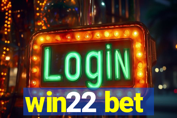 win22 bet